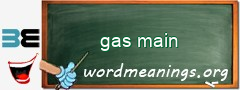 WordMeaning blackboard for gas main